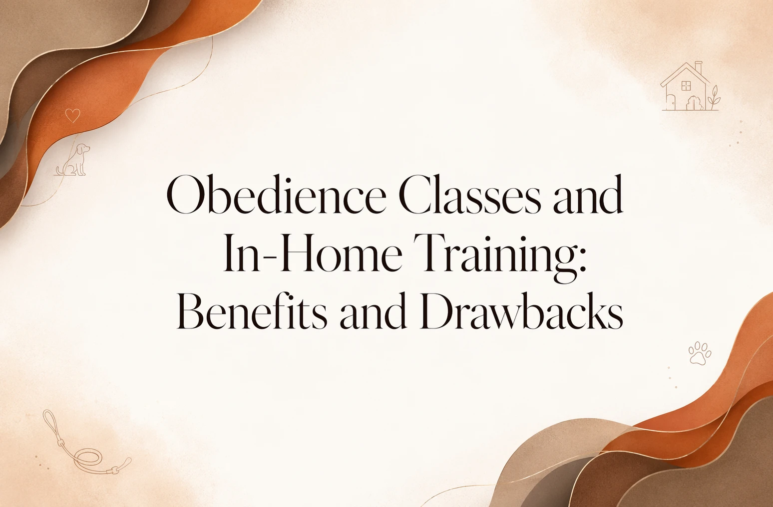 Text reads “Obedience Classes and In-Home Training: Benefits and Drawbacks” on a beige background with abstract brown shapes and small pet-themed icons.